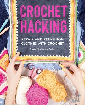 Crochet Hacking by Emma Friedlander-Collins Book