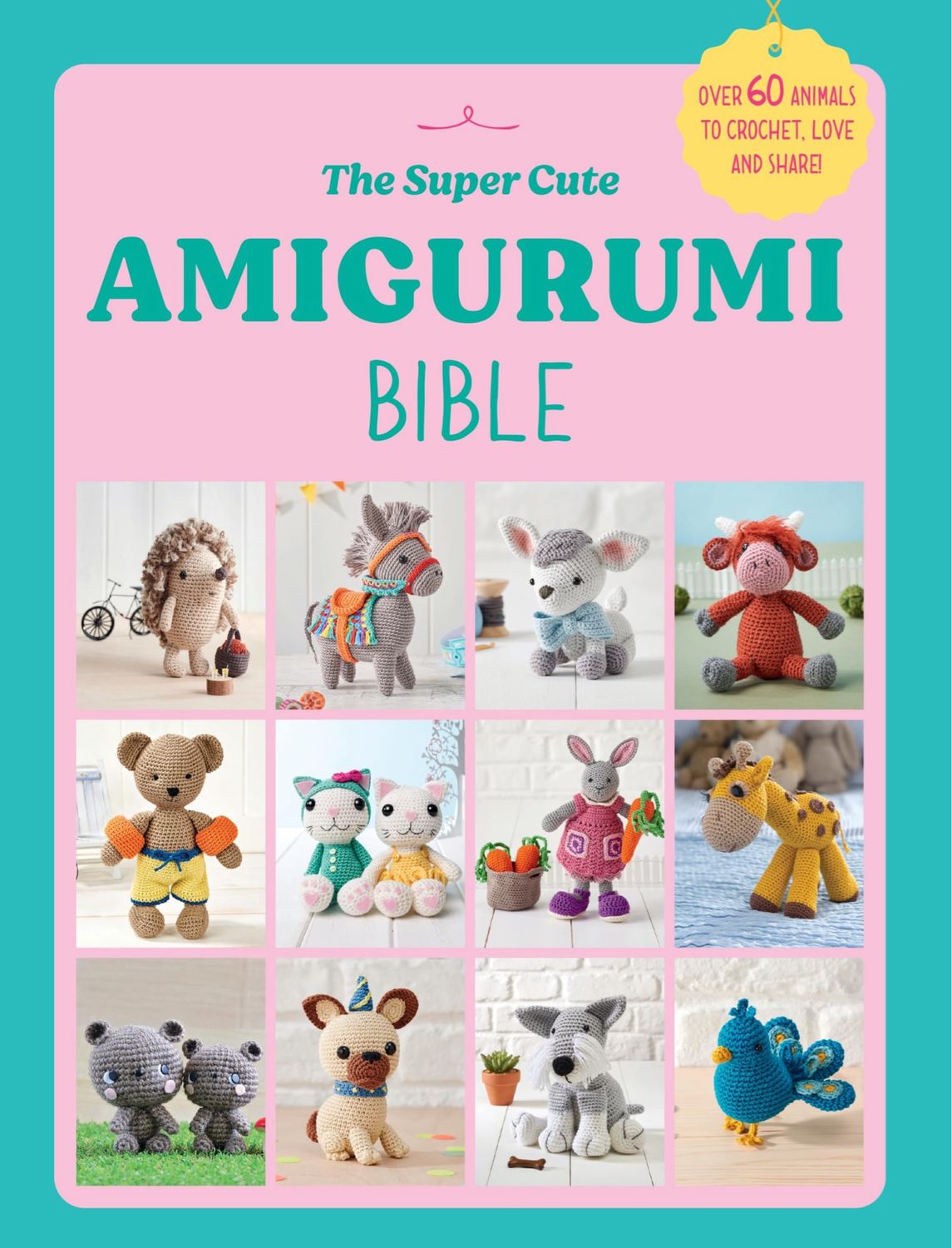 The Super Cute Amigurumi Bible Book