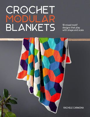 Crochet Modular Blankets Book Crochet Modular Blankets Book