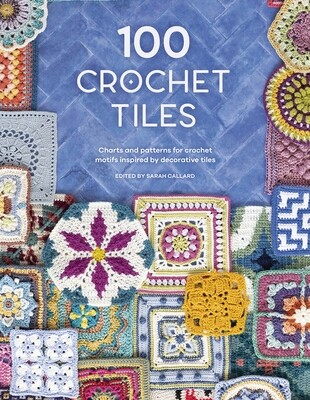 100 Crochet Tiles Book 100 Crochet Tiles Book