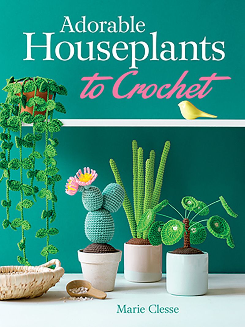 Adorable Houseplants to Crochet Book