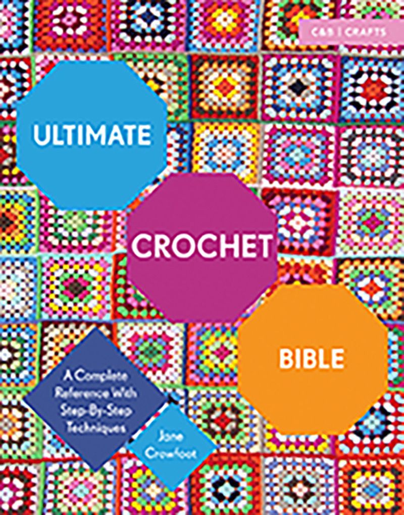 Ultimate Crochet Bible Book Ultimate Crochet Bible Book