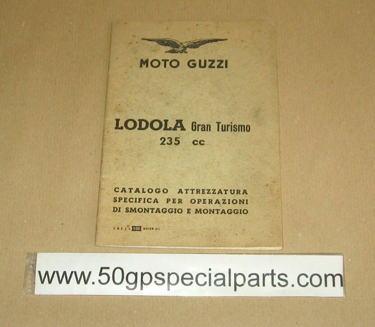 MOTO GUZZI LODOLA GT 235cc. CATALOGO ATTREZZATURA SMONTAGGIO MONTAGGIO