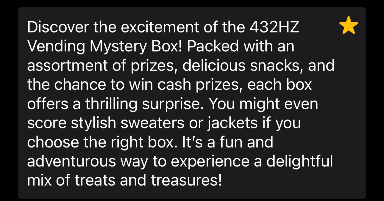 ### The Allure of the 432Hz Vending Mystery Box In a world filled with endless choices and opportunities, the 432Hz Vending Mystery Box stands out as a unique and enticing option for those seeking th