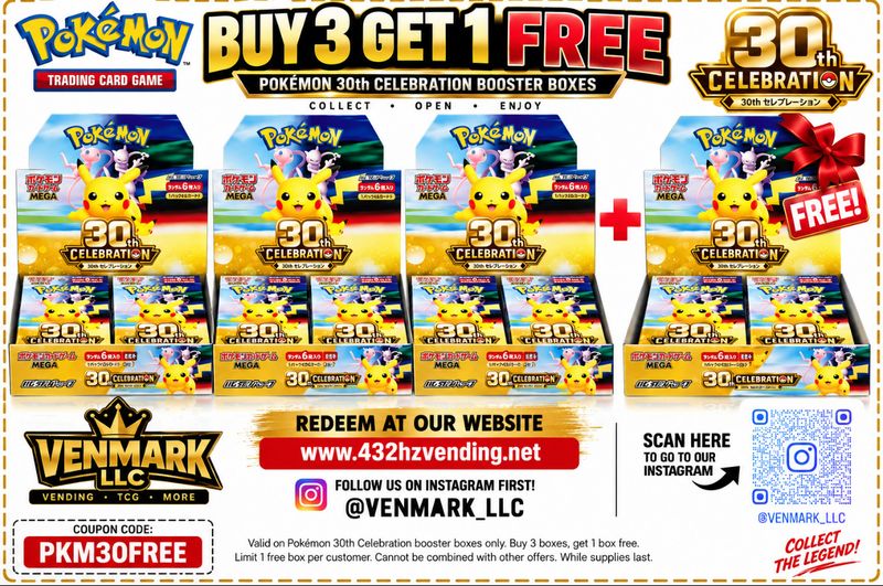 ? 30th Anniversary Special Buy 3 Pokémon 30th Anniversary Booster Boxes and get 1 Booster Box FREE. ? Total: $900 To redeem, use your coupon and follow the redemption instructions provided. ? www.