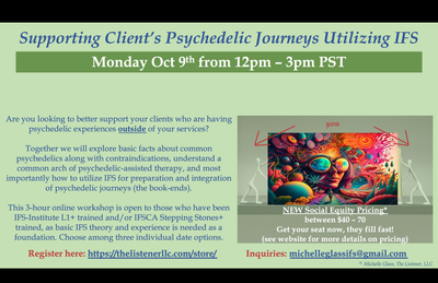 Supporting Client's Psychedelic Journeys Utilizing IFS -- Oct 9th (Sliding Scale: $70 - $40)