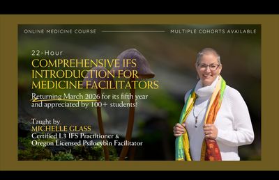 Comprehensive IFS Introduction for Medicine Facilitators (Nov 2026 Cohort)                             [SOCIAL EQUITY PRICING: $1,200 - $850]