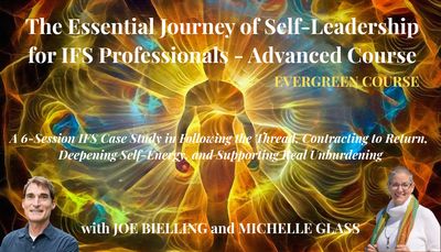 The Essential Journey of Self-Leadership for IFS Professionals - EVERGREEN