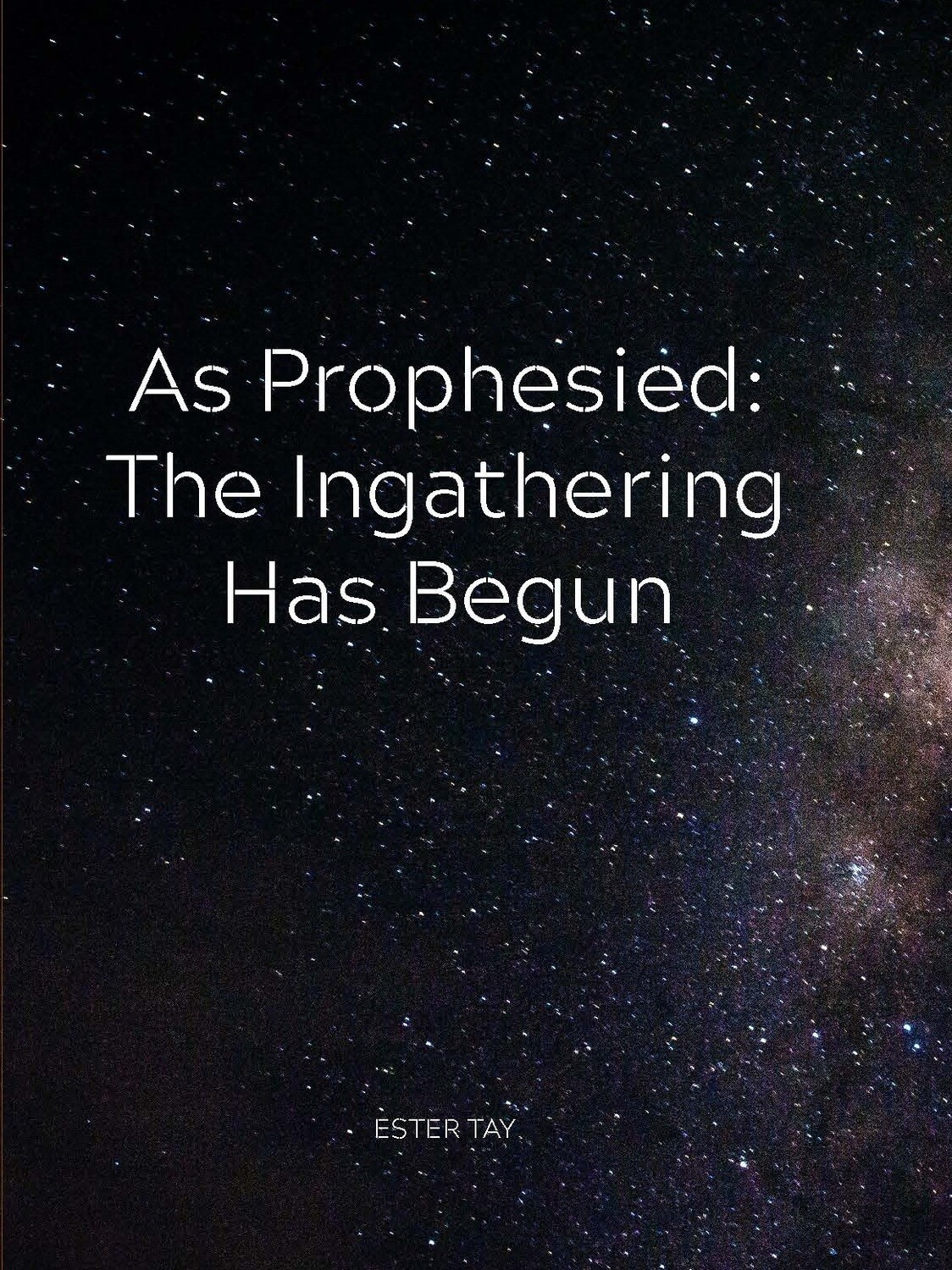 As Prophesied: The Ingathering Has Begun