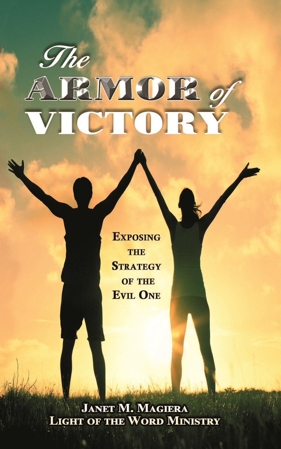 The Armor of Victory -- Exposing the Strategy of the Evil One