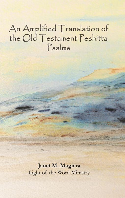 An Amplified Translation of the Old Testament Peshitta Psalms - Hardback