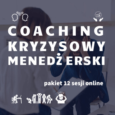 Coaching Kryzysowy menadżerski 12 sesji online