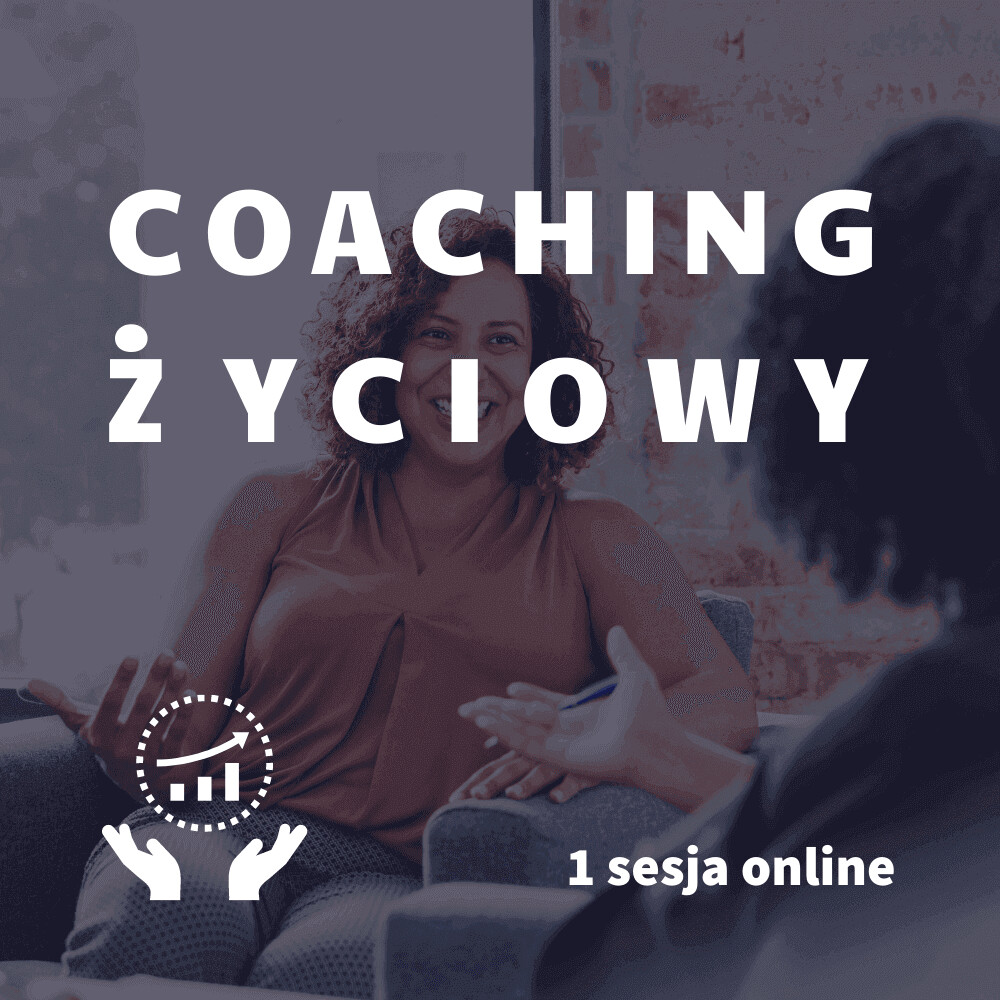 Coaching Życiowy 1 sesja online