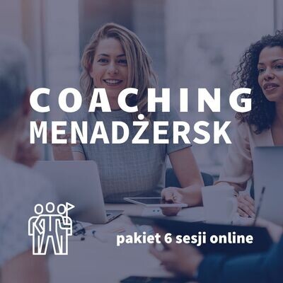 Coaching menedżerski pakiet 6 sesji online