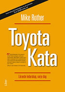 Toyota Kata: lärande ledarskap, varje dag Toyota Kata: lärande ledarskap, varje dag