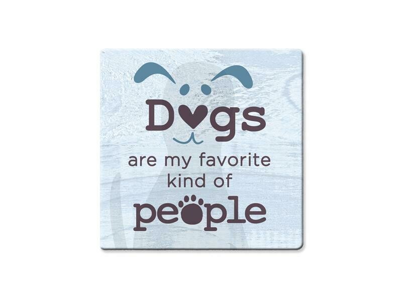 Absorbent Stone Coaster - Dogs Are My Favorite Kind Of People