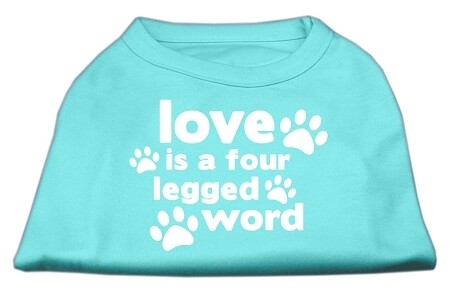 Love Is A Four Legged Word Dog T-Shirt