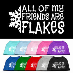 All my friends are Flakes Screen Print Dog Shirt