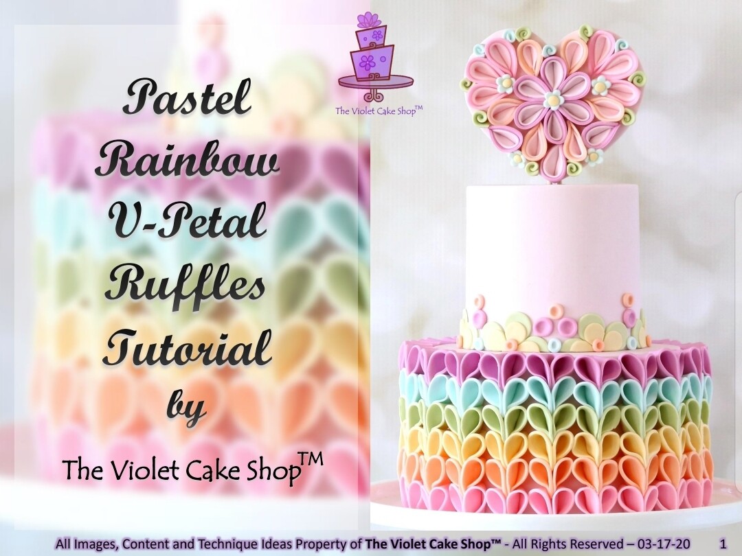 The Violet Cake Shop™&#39;s Pastel Rainbow V-Petal Ruffles Cake Full Tutorial (20% OFF for a limited time* so just $9.60 CAD, REG $12 CAD)
