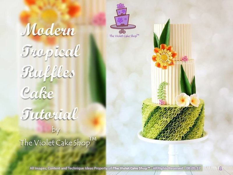 The Violet Cake Shop™&#39;s Modern Tropical Ruffles Cake Full Tutorial (20% OFF - REG $25 CAD or $20 USD*)
