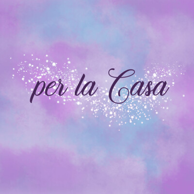 PER LA CASA