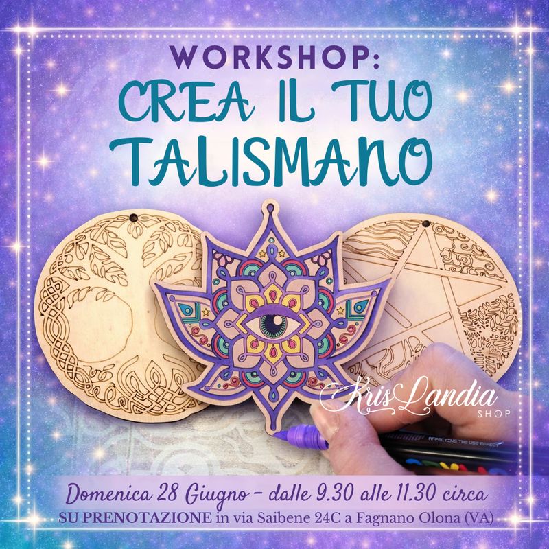 WORKSHOP “Crea il tuo Talismano” - DOMENICA 28 GIUGNO 2026