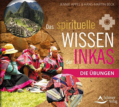 Das spirituelle Wissen der Inkas: Die CD (2. Auflage)