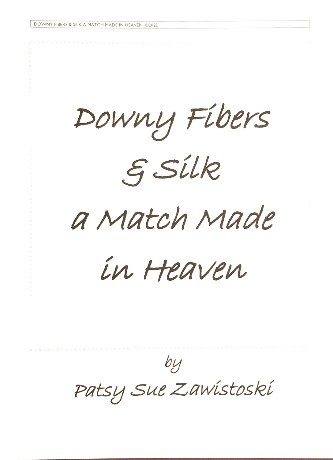 Downy Fibers & Silk - A Match Made in Heaven 2022