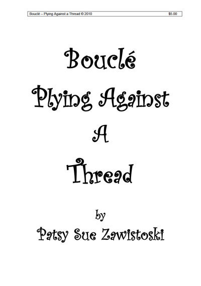 Beautiful Boucle: Plying Against a Thread 2010