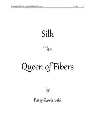 Silk, the Queen of Fibers