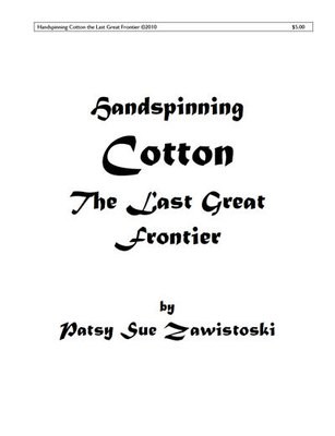 Handspinning Cotton, The Last Great Frontier