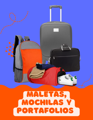 MALETAS, MOCHILAS Y PORTAFOLIOS