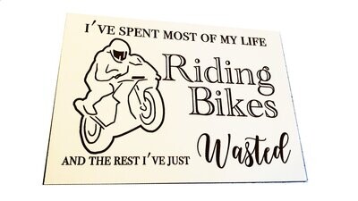 I've spent most of my life Riding Bikes