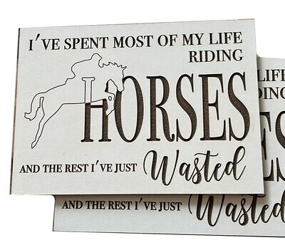 I've spent most of my life Riding Horses