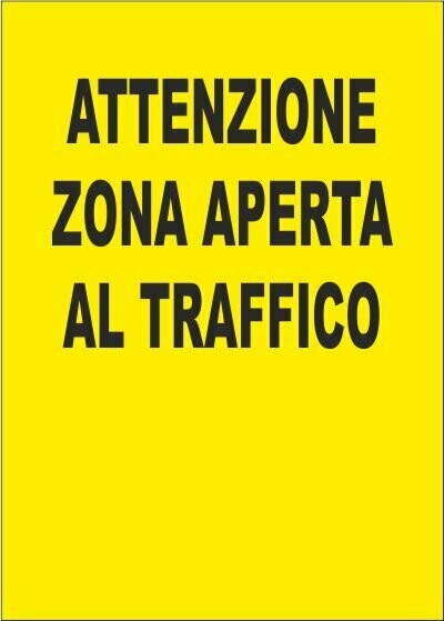Attenzione Aperto Al Traffico
