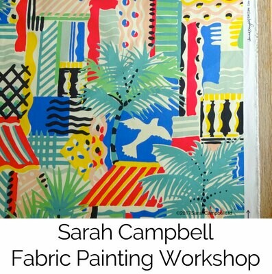 Sarah Campbell Fabric Painting Workshop (Balance Payment Only) 021620