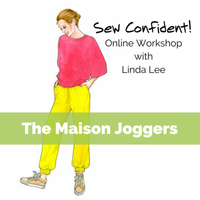 Maison Jogger Sew Confident! Online Workshop SC0221