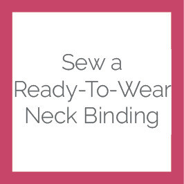 Sew A Ready-To-Wear Neck Binding Tutorial (Download) FB122121