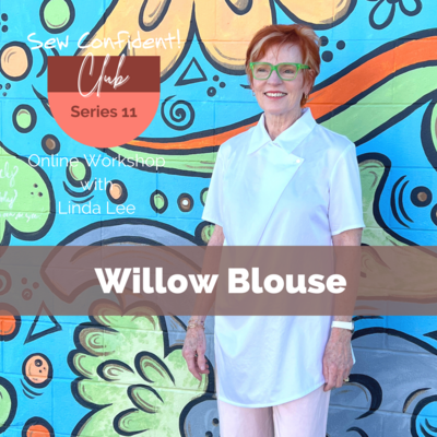 Willow Blouse Sew Confident! Online Workshop SC0722
