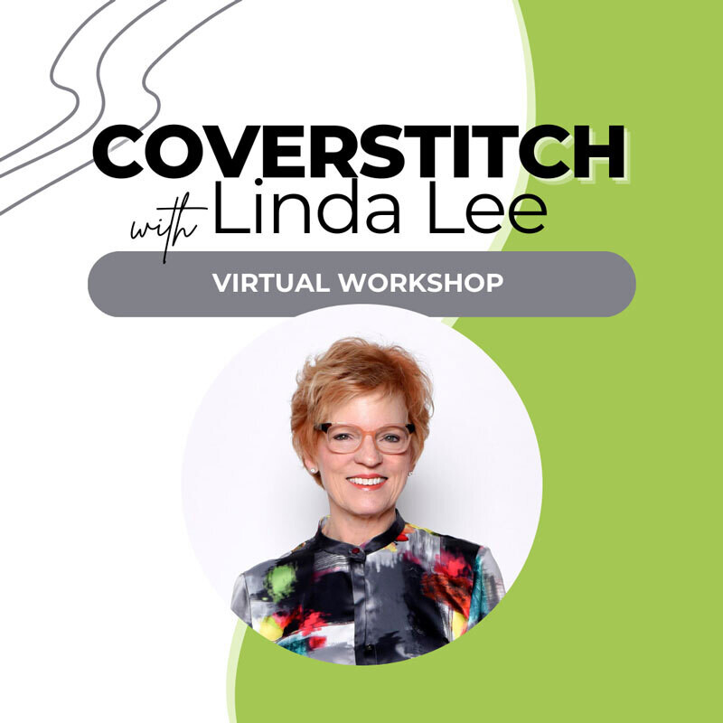 Coverstitch Online Workshop with Linda Lee