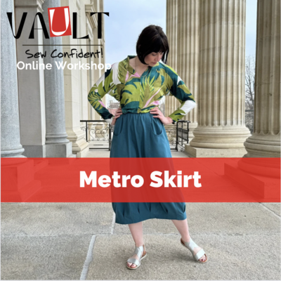 Metro Skirt Sew Confident! Online Workshop MSSC24