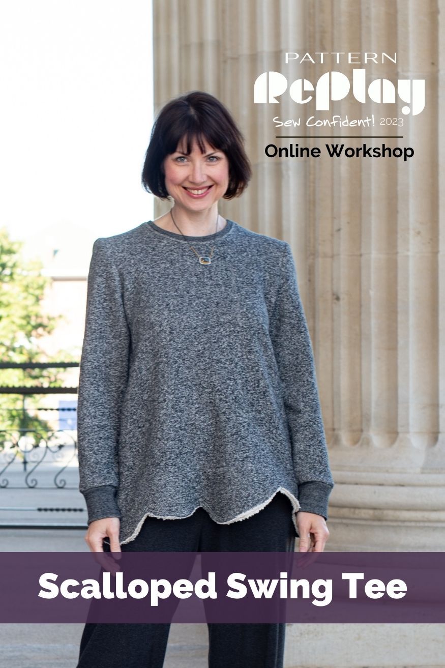 Scalloped Swing Tee Sew Confident! Online Workshop