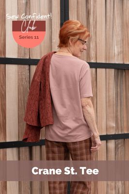 Crane St. Tee Sew Confident! Online Workshop SC0322