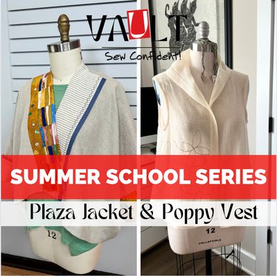 Summer School Series: The Plaza Jacket & Poppy Vest SSS_SC24