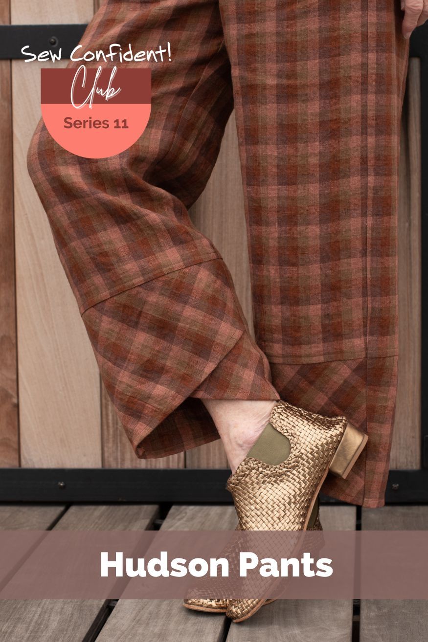 Hudson Pants Variation Sew Confident! Online Workshop
