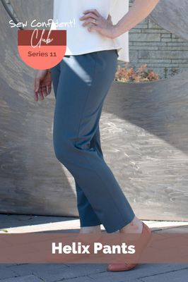 Helix Pants Sew Confident! Online Workshop