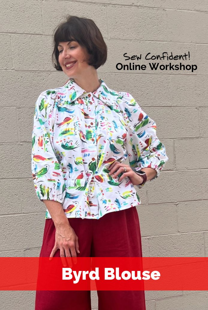 Byrd Blouse Sew Confident! Online Workshop