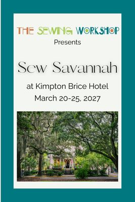 2027 Sew Savannah Workshop (Non-Refundable Deposit) SewSavannah2027