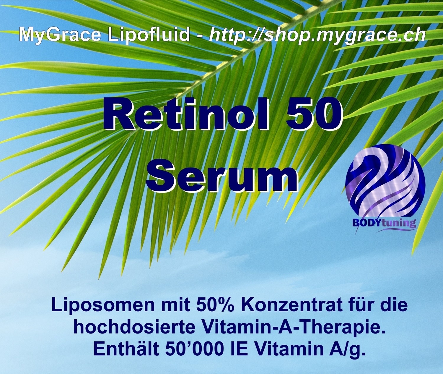 MYGRACE Retinol 50 Liposomenserum 50'000IE Vit.A/g 50 ml