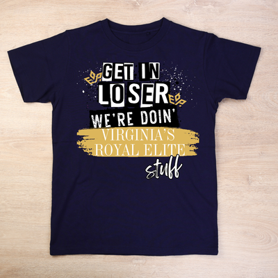 Get In Loser, We&#39;re Doing VRE Stuff Shirt